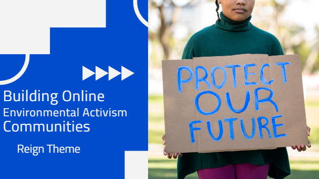 Building Online Environmental Activism Communities